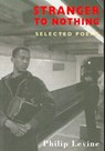 Stranger to Nothing - Philip Levine - 9781852247379