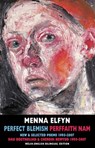 Perfect Blemish - Menna Elfyn - 9781852247799