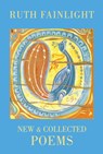 Ruth Fainlight: New & Collected Poems - Ruth Fainlight - 9781852248857