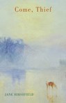 Come, Thief - Jane Hirshfield - 9781852249243