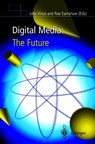 Digital Media: The Future - John Vince ; Rae Earnshaw - 9781852332464