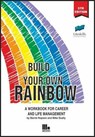 Build Your Own Rainbow - Barrie Hopson ; Mike Scally - 9781852527402