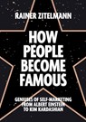 How People Become Famous - Rainer Zitelmann - 9781852527891