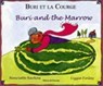 Buri and the Marrow (English/French) - Henriette Barkow - 9781852695835