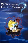 Who are the Celtic Saints? - Kathleen Jones - 9781853114939