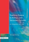 Teaching Drama in Primary and Secondary Schools - Michael Fleming - 9781853466885