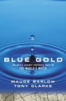 Blue Gold - Maude Barlow ; Tony Clarke - 9781853839375
