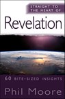 Straight to the Heart of Revelation - Phil Moore - 9781854249906