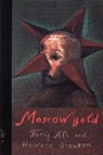 Moscow Gold - ALI,  Tariq - 9781854590787