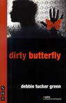 dirty butterfly - debbie tucker green - 9781854597410
