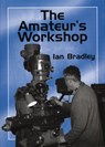 The Amateur's Workshop - Ian Bradley - 9781854861306