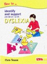 How to Identify and Support Children with Dyslexia - Chris Neanon - 9781855033566