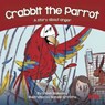 Crabbit the Parrot - Steve Blakesley - 9781855036512