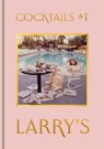 Cocktails at Larry's - Tom Onions - 9781855145399