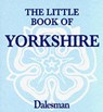 The Little Book of Yorkshire - Paul Jackson - 9781855681941