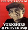 The Little Book of Yorkshire Proverbs - Peter Lindup - 9781855682702