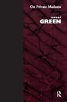 On Private Madness - Andre Green - 9781855751781