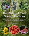 The Medicinal Forest Garden Handbook - Anne Stobart - 9781856233323