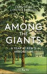 Among the Giants - Carolyn Fry ; Christina Harrison ; Royal Botanic Gardens Kew - 9781856755702
