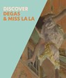 Discover Degas & Miss La La - Anne Robbins ; Chiara Di Stefano - 9781857097146