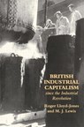 British Industrial Capitalism Since The Industrial Revolution - Roger Lloyd-Jones ; Merv Lewis - 9781857284096