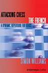 Attacking Chess: The French - Simon Williams - 9781857446463