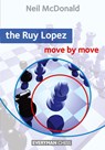 The Ruy Lopez: Move by Move - Neil McDonald - 9781857446692
