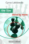 The Slav: Move by Move - Cyrus Lakdawala - 9781857446784