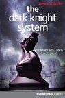 The Dark Knight System - James Schuyler - 9781857449952