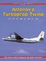 Antonov's Turboprop Twins - GORDON,  Yefim; Komissarov, Dmitriy; Komissarov, Sergey - 9781857801538