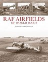 RAF Airfields of World War 2 - Jonathan Falconer - 9781857803495