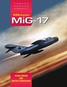 Mikoyan MiG-17: Famous Russian Aircraft - Yefim Gordon ; Dmitriy Komissarov - 9781857803723