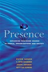 Presence - Betty Sue Flowers ; C. Otto Scharmer ; Joseph Jaworski ; Peter M. Senge - 9781857883558