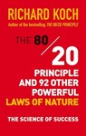 The 80/20 Principle and 92 Other Powerful Laws of Nature - Richard Koch - 9781857889185