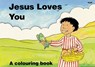 Jesus Loves You - Hazel Scrimshire - 9781857923056