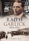 Ralph Garlick (1876-1931) - Richard Mallison - 9781858587042