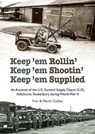 Keep'em Rollin' Keep'em Shootin' Keep'em Supplied - Fran Collins ; Martin Collins - 9781858587127