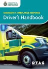 Emergency Ambulance Response Driver Handbook - Association of Ambulance Chief Executives ; Driver Training Advisory Group - 9781859596609