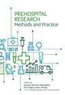 Prehospital Research Methods and Practice - Aloysius Niroshan Siriwardena ; Gregory Adam Whitley - 9781859599808