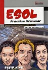 ESOL Practice Grammar - Entry Levels 1 and 2 - SupplimentaryGrammar Support for ESOL Students - David King - 9781859644720