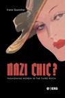 Nazi Chic - Professor Irene Guenther - 9781859737170