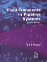 Fluid Transients in Pipeline Systems - A. R. D. Thorley - 9781860584053
