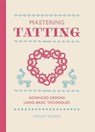 Mastering Tatting - L Rogers - 9781861089502