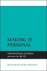 Making it personal - RIK (DEPARTMENT OF GENERAL SOCIAL STUDIES,  Faculty of Social Sciences, Utrecht University) van Berkel ; Ben (Faculty of Social Sciences, Utrecht University) Valkenburg - 9781861347978