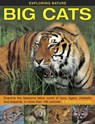 Exploring Nature: Big Cats - Rhonda Klevansky - 9781861474063