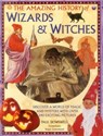 Amazing History of Wizards & Witches - Dowswell Paul & Greenwood Susan - 9781861477316