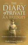 The Diary of Private AA Bridges - Phyllis Dawson Nicholls - 9781861512567