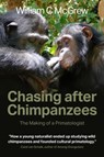 Chasing after Chimpanzees - William C McGrew - 9781861515827