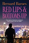 Red Lips & Bottoms Up - Bernard Barnes - 9781861519306