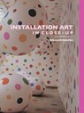 Installation Art in Close-Up - William Malpas - 9781861710536